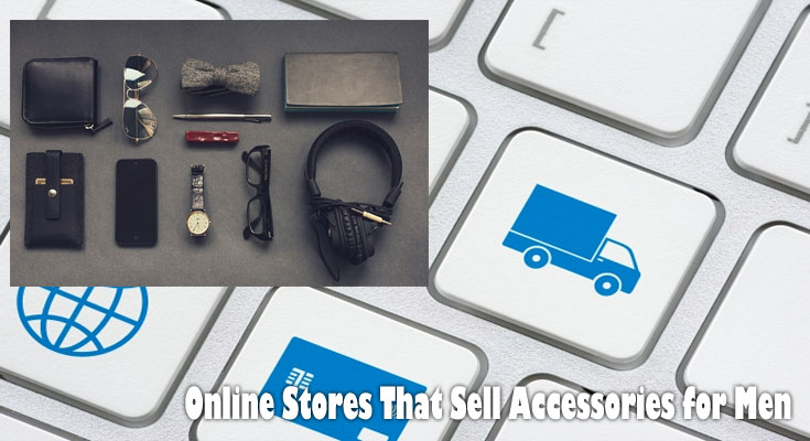 Online Stores That Sell Accessories for Men